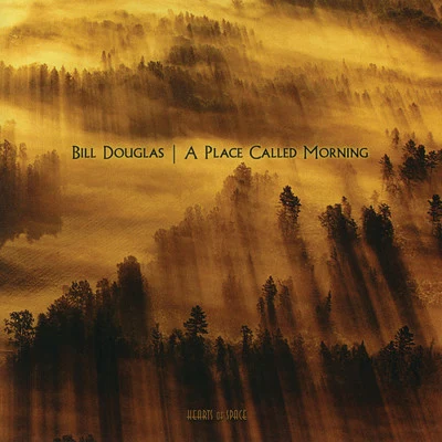 A Place Called Morning 專輯 Bill Douglas