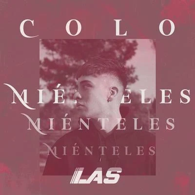 Colo Miénteles