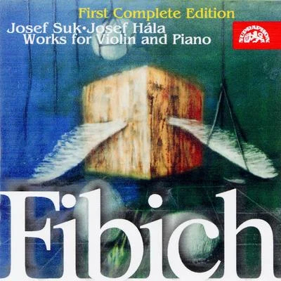 Fibich: Works for Violin and Piano 專輯 Josef Suk