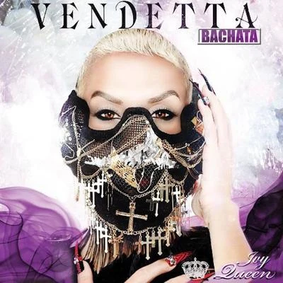 Vendetta Bachata 專輯 Ivy Queen