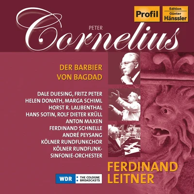 CORNELIUS, P.: Barbier von Bagdad (Der) (Duesing, Peter, Donath, West German Radio Symphony and Chorus, Leitner) 專輯 Baden-Baden South West German Radio Symphony Orchestra/Ferdinand Leitner