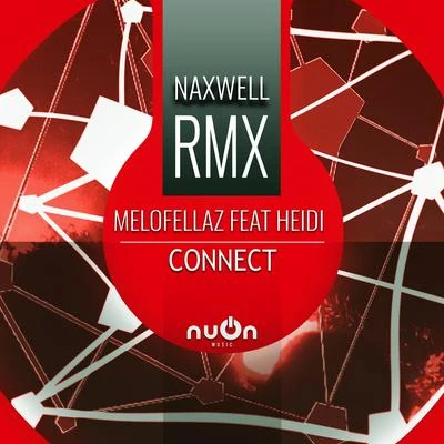 Connect (NaXwell RMX) 專輯 Heidi/Melofellaz