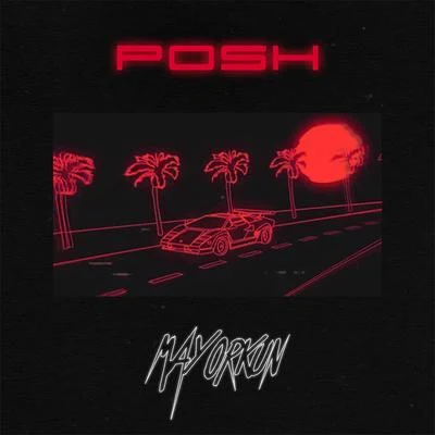 Posh 專輯 Dj Olu/Mayorkun