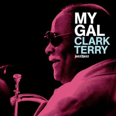 My Gal 專輯 Clark Terry/Thelonious Monk