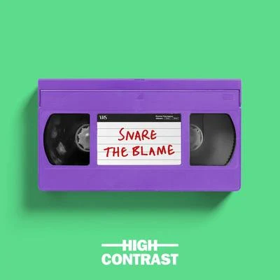 Snare The Blame 專輯 High Contrast