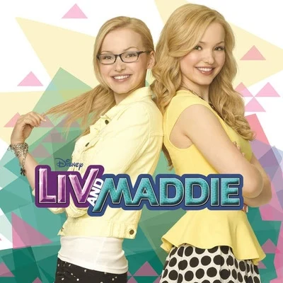 Liv and Maddie (Music from the TV Series) 專輯 Dove Cameron/Selena Gomez/Roshon Fegan/Caroline Sunshine/McClain Sisters