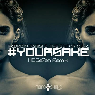 #yoursake (HDSe7eN Remix) 專輯 Fabrizio Parisi/Eva Parmakova/WahTony