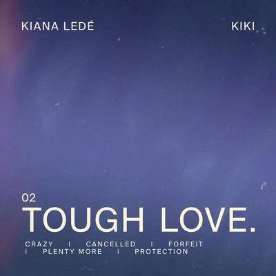 Kiana Ledé Tough Love