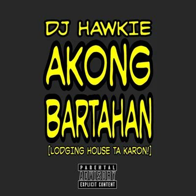 Akong Bartahan 專輯 IM-J IE/DJ Hawkie