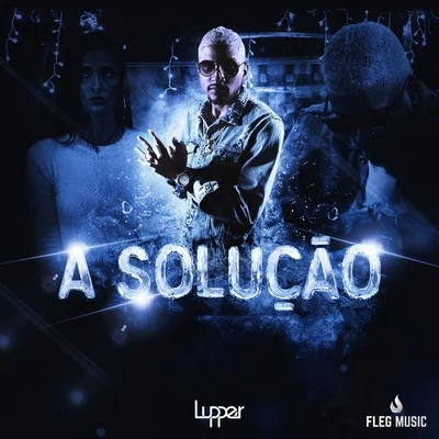 A Solução 專輯 Lupper/Misael