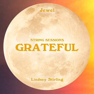 Grateful (String Sessions) 專輯 Lindsey Stirling/Royal & The Serpent