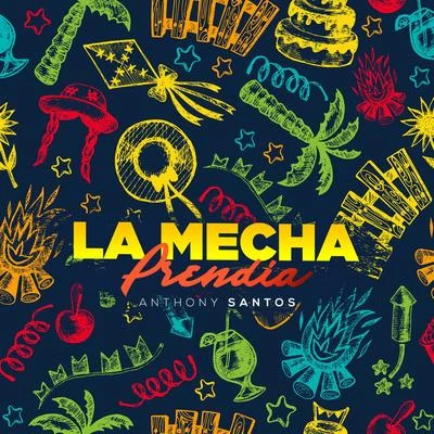 La Mecha Prendia 專輯 Anthony Santos/Don Miguelo