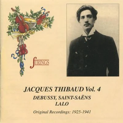 Jacques Thibaud, Vol. 4 (Debussy, Saint-Saëns, Lalo) 專輯 Maurice Vieux/Marguerite Long/Jacques Thibaud/Gabriel Faure/Pierre Fournier