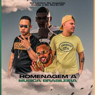 Homenagem a Musica Brasileira 专辑 MC KZS/Mc Romeu/DJ Hunter/MC Lurhian/MC Vinny