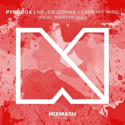 Never Gonna Leave My Mind 專輯 Pyrodox/Oisín