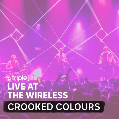 Crooked ColoursThomas Jack Triple J Live at the Wireless the Forum 2019