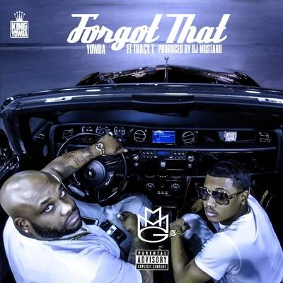 Forgot That (feat. Tracy T) - Single 專輯 Teezy From The Clair/Yowda/We G Wak