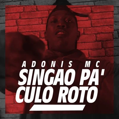 Singao Pa Culo Roto 專輯 Adonis MC/Insuchavia/Hijo G