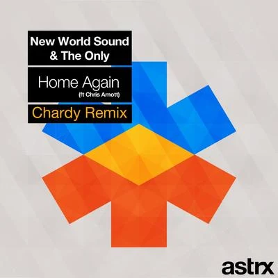 Home Again (Chardy Remix) 专辑 New World Sound