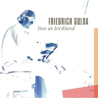 Live at Birdland 專輯 Friedrich Gulda