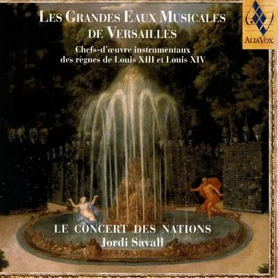 Les Grandes Eaux Musicales De Versailles 专辑 Le Concert des Nations