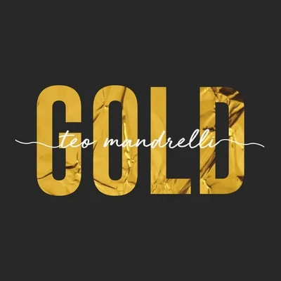 Gold 专辑 Tristan Carmichael/Curtis Richa/Teo Mandrelli