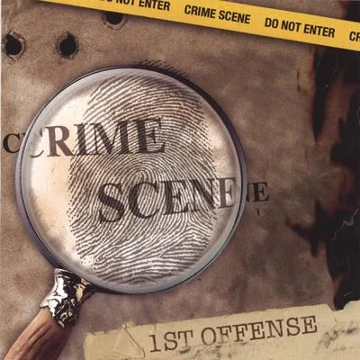 First Offense 專輯 Crime Scene