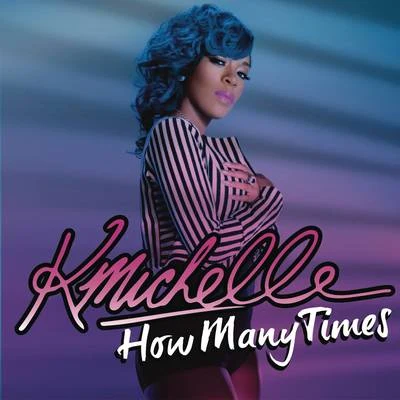 How Many Times 專輯 K. Michelle/Toyboy & Robin