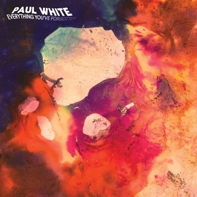 Everything Youve Forgotten 專輯 Paul White