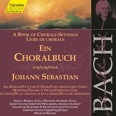 J.S. Bach: A Book of Chorale-Settings – Morning, Thanks and Praise & Christian Life 專輯 Bach-Collegium Stuttgart/Gächinger Kantorei/Unknown Artist/Franz Liszt Chamber Orchestra/Helmuth Rilling