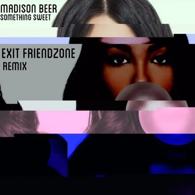 Something Sweet (Exit Friendzone Remix) 專輯 Exit Friendzone/Two Friends