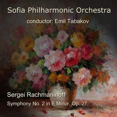 Sergei Rachmaninoff: Symphony No. 2 in E Minor, Op. 27 专辑 Anthony Iannaccone/Sofia Philharmonic Orchestra/Bohuslav Martinu Philharmonic Orchestra/The Wayne State University Wind Symphony/Ricardo Averbach