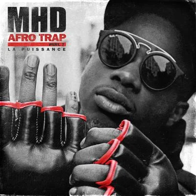 Afro Trap Part. 7 (La puissance) 专辑 MHD