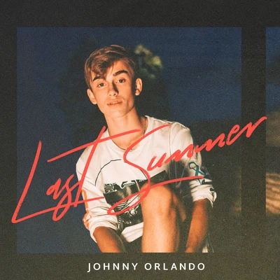 Last Summer 專輯 Johnny Orlando