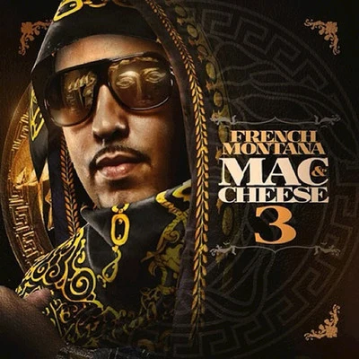 Mac and Cheese, Vol. 3 专辑 French Montana