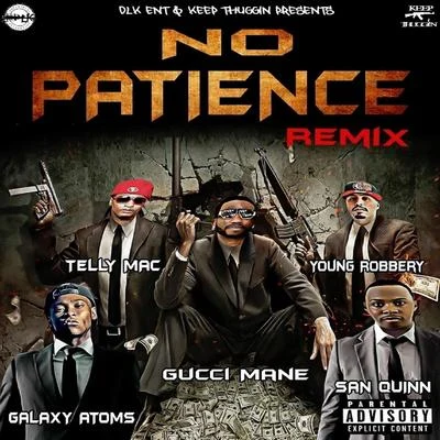 No Patience (feat. Galaxy Atoms, San Quinn & Telly Mac) 專輯 Gucci Mane/Takeoff/Quavo