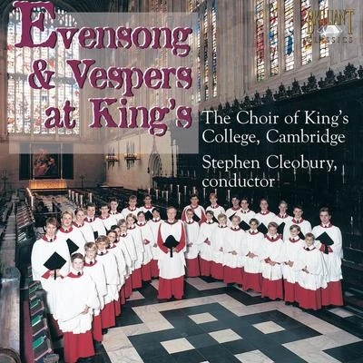 Evensong & Vespers at Kings 專輯 Stephen Cleobury/Choir of Kings College, Cambridge