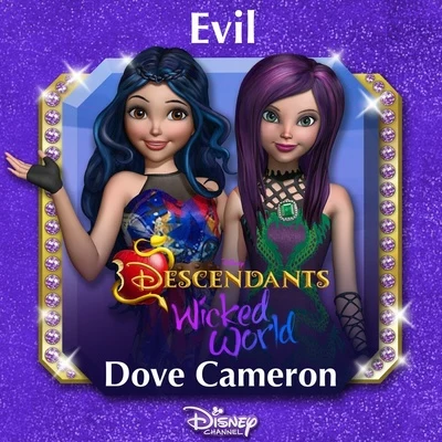 Evil (From "Descendants: Wicked World") 專輯 Dove Cameron/Selena Gomez/Roshon Fegan/Caroline Sunshine/McClain Sisters