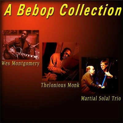 A Bebop Collection 專輯 Thelonious Monk Quartet/Thelonious Monk Trio/Thelonious Monk Septet