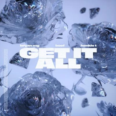 Get It All (feat. Boef & Henkie T) 专辑 Boef/3robi