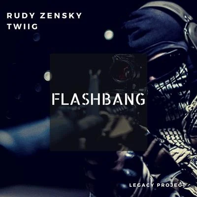 Rudy ZenskyDave TillRegi Flashbang (feat. TWIIG)