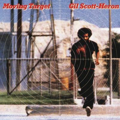 Moving Target 专辑 Gil Scott-Heron