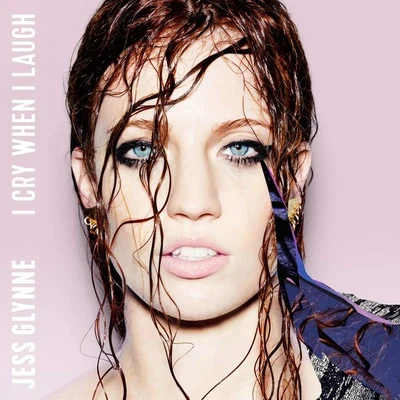 I Cry When I Laugh (Deluxe) 專輯 Jess Glynne