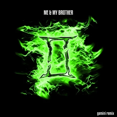 Me & My Brother (Gemini Remix) [feat. Beastmode Warriors] 专辑 J. Irja/JP Tha Hustler/Claas/Insane Poetry/Team Guillotine