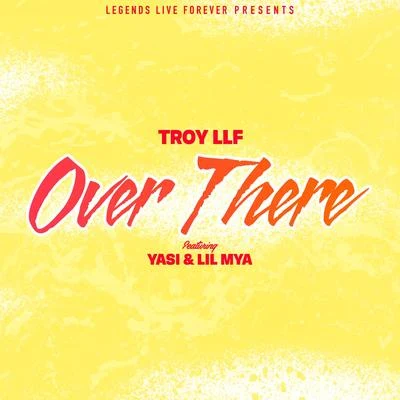 over there (feat. ya四l IL M呀) 專輯 TroyLLF/Netta Brielle