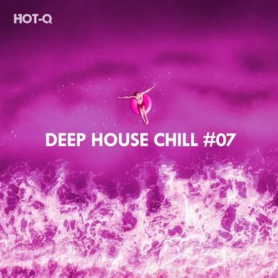 Deep House Chill, Vol. 07 專輯 Hot-Q