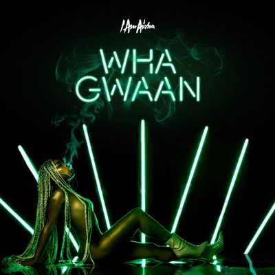 Wha Gwaan 專輯 I Am Aisha/Makkie/Jasha Rudge