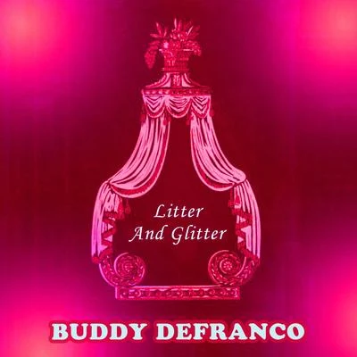 Litter And Glitter 专辑 Buddy DeFranco