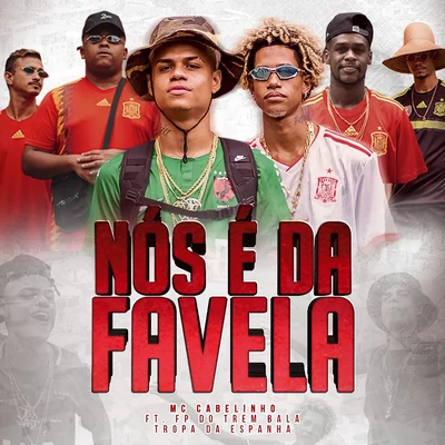 Nós É da Favela 專輯 MC Cabelinho