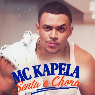 Senta E Chora 专辑 Mc Kapela/Mc PP da VS